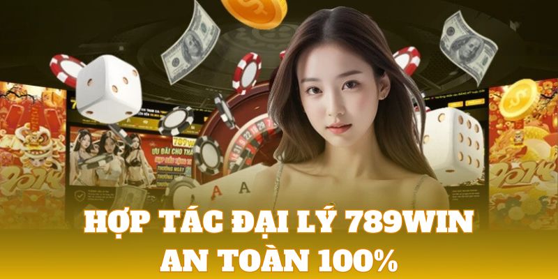 hợp tác đại lý 789win hướng dẫn