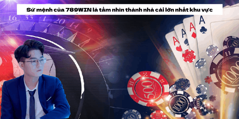 sứ mệnh của nhà cái 789win